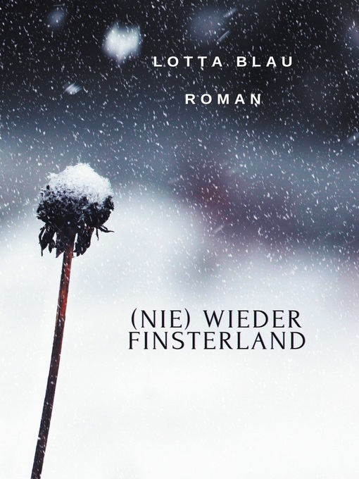 Titeldetails für (Nie) Wieder Finsterland nach Lotta Blau - Verfügbar